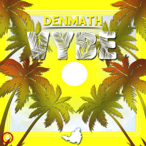 Listen to Vybe (Explicit) song with lyrics from DENMATH