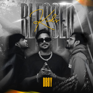Listen to Blessed Kids song with lyrics from D-(Boy)