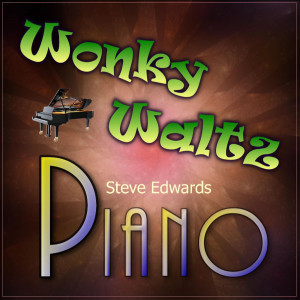 Listen to Wonky Waltz (Piano Version) song with lyrics from Steve Edwards