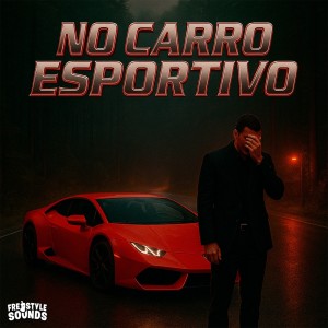 Album No Carro Esportivo (Explicit) from DJ LS 018