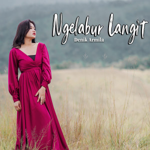 Listen to Ngelabur Langit song with lyrics from Denik Armila