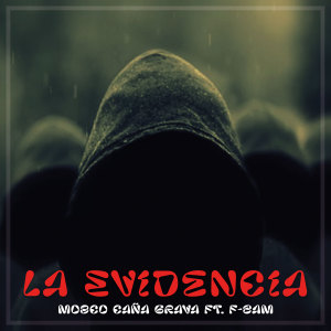 ดาวน์โหลดและฟังเพลง La Evidencia พร้อมเนื้อเพลงจาก Mosco Caña Brava