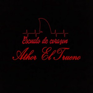 Listen to Escualo De Corazon song with lyrics from Athor El Trueno