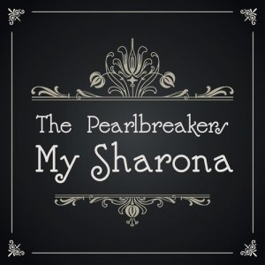 The Pearlbreakers的專輯My Sharona
