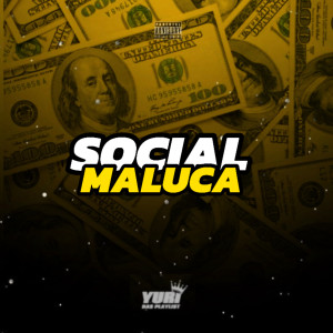 收聽YURI DAS PLAYLIST的Social Maluca (feat. Cardoso No Beat) (Explicit)歌詞歌曲