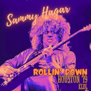 Sammy Hagar的專輯Rollin' Down (Live Houston '79) (Explicit)