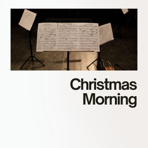 Various Artists的專輯Christmas Morning (Explicit)