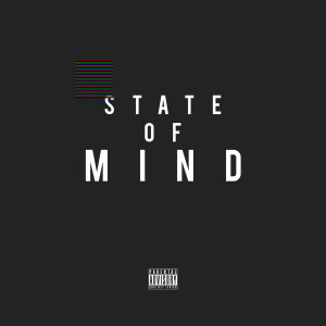 Listen to State of Mind (Explicit) song with lyrics from Ely