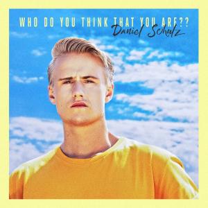 ดาวน์โหลดและฟังเพลง Who Do You Think That You Are?? พร้อมเนื้อเพลงจาก Daniel Schulz