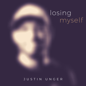 Justin Unger的專輯Losing Myself