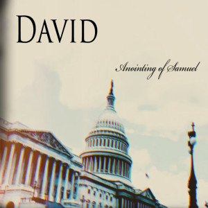 Listen to Anointing of Samuel song with lyrics from DAVID