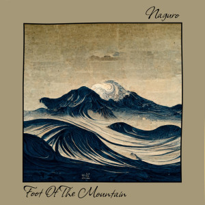Listen to Foot Of The Mountain song with lyrics from Naguro