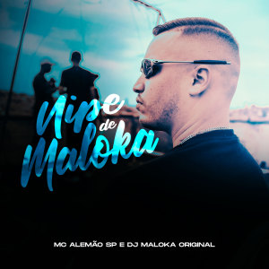ดาวน์โหลดและฟังเพลง Nipe De Maloka (Explicit) พร้อมเนื้อเพลงจาก MC Alemão SP