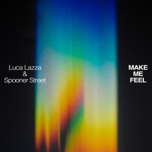 收听Luca Lazza的Make me feel (Radio Mix)歌词歌曲