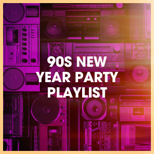 Album 90s New Year Party Playlist from 90s Forever