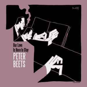 อัลบัม Our Love is Here to Stay ศิลปิน Peter Beets