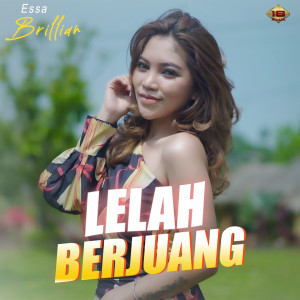 Dengarkan Lelah Berjuang lagu dari Essa Brillian dengan lirik