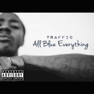 All Blue Everything (Explicit) dari Traffic