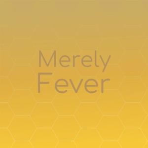 Merely Fever dari Various