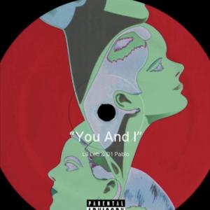 Album You And I (feat. D1.Pablo) (Explicit) oleh Lil Leb