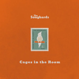 The Songbards的專輯Cages in the Room