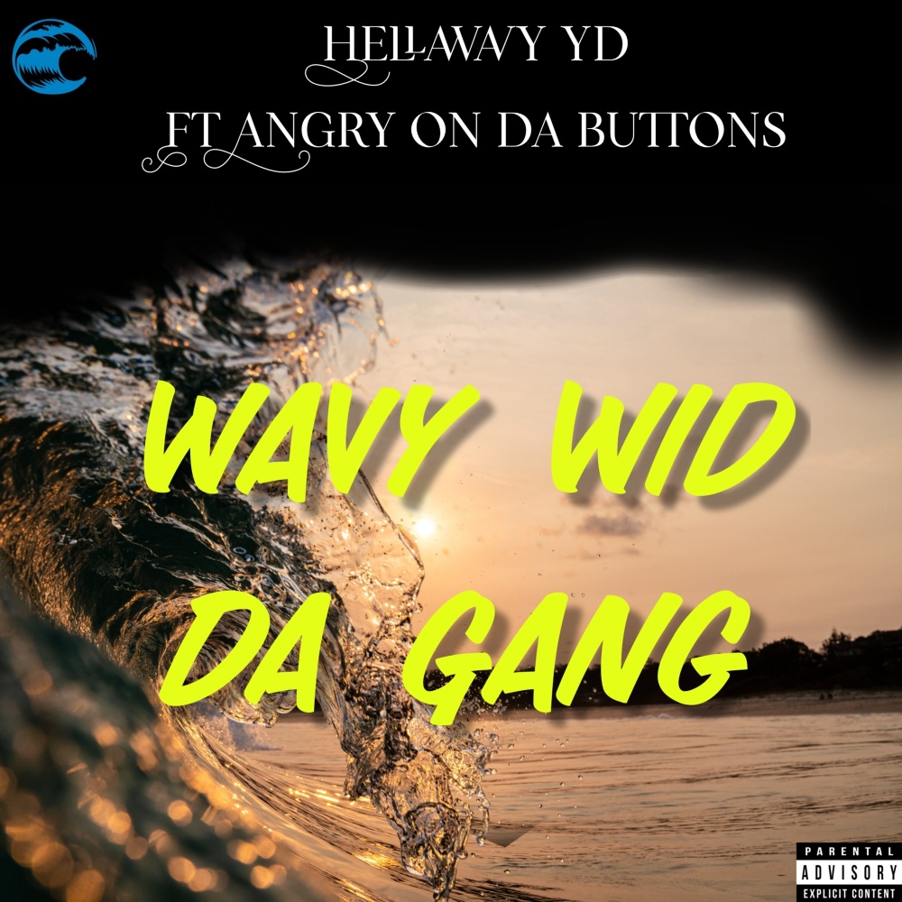 Wavy Wid Da Gang (Explicit)
