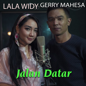 Listen to Jalan Datar song with lyrics from Lala Widy