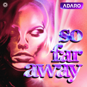 Dengarkan lagu So Far Away nyanyian Adaro dengan lirik