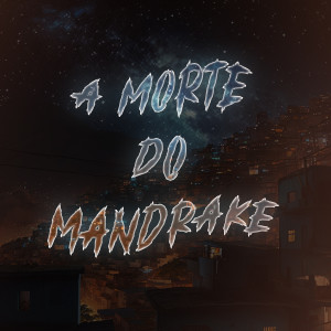 收聽DJ Pilli011的A Morte do Mandrake歌詞歌曲