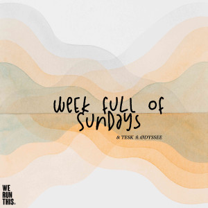 ดาวน์โหลดและฟังเพลง week full of sundays พร้อมเนื้อเพลงจาก Flitz&Suppe