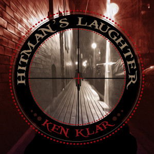 Listen to Hitman's Laughter song with lyrics from Ken Klar