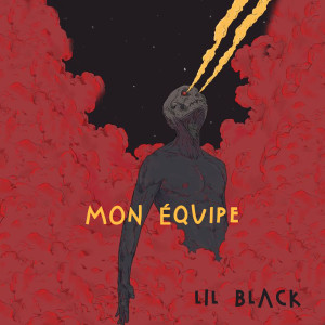 Album Mon équipe oleh Lil Black