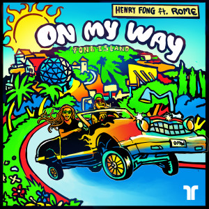 收聽Henry Fong的On My Way歌詞歌曲