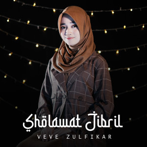 ดาวน์โหลดและฟังเพลง Sholawat Jibril พร้อมเนื้อเพลงจาก Veve Zulfikar