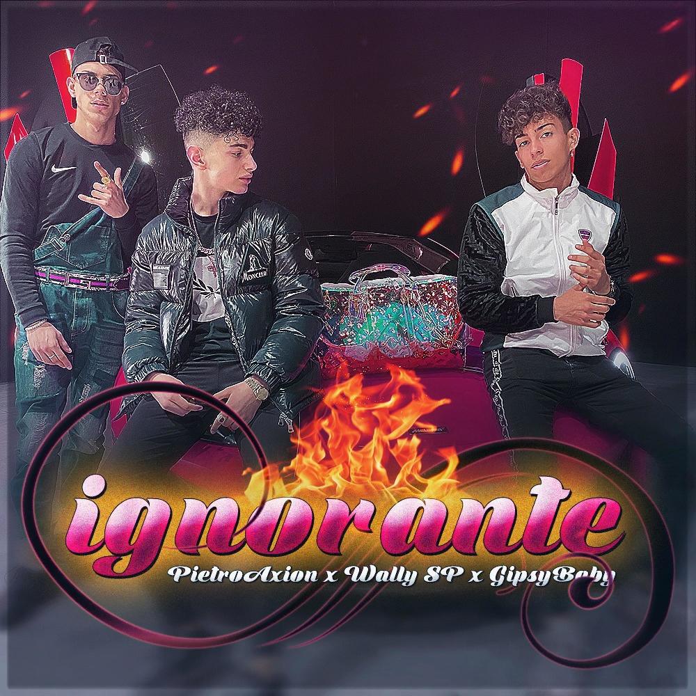 Ignorante (feat. GipsyBaby) (Explicit)