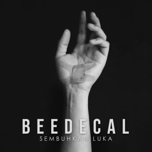 Dengarkan lagu Sembuhkan Luka nyanyian Beedecal dengan lirik