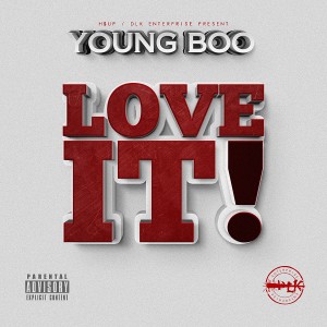ดาวน์โหลดและฟังเพลง Love It (Explicit) พร้อมเนื้อเพลงจาก Young Boo