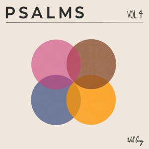 Album Psalms, Vol.4 from Will Gray