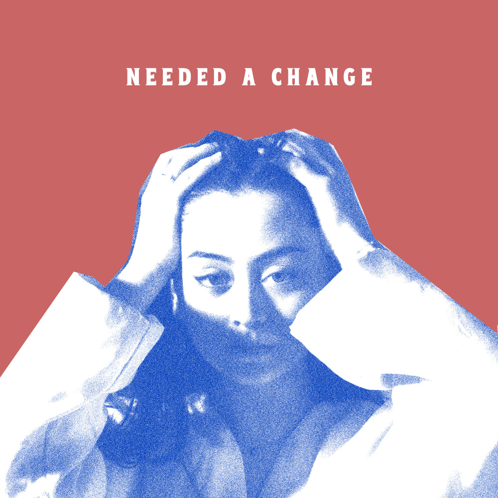 Needed a Change (Explicit)