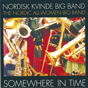 收聽The Nordic All-Women Big Band的Somewhere in Time歌詞歌曲