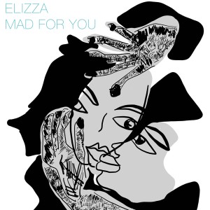 ดาวน์โหลดและฟังเพลง Mad for You พร้อมเนื้อเพลงจาก Elizza