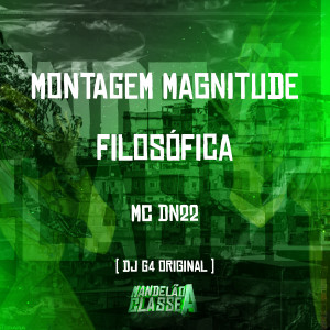 ดาวน์โหลดและฟังเพลง Montagem Magnitude Filosófica พร้อมเนื้อเพลงจาก DJ G4 ORIGINAL