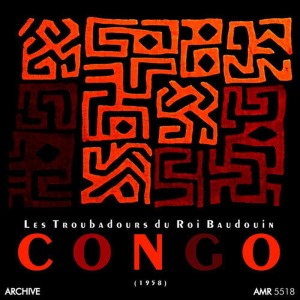 Les Troubadours Du Roi Baudouin的專輯Congo (Kongō)