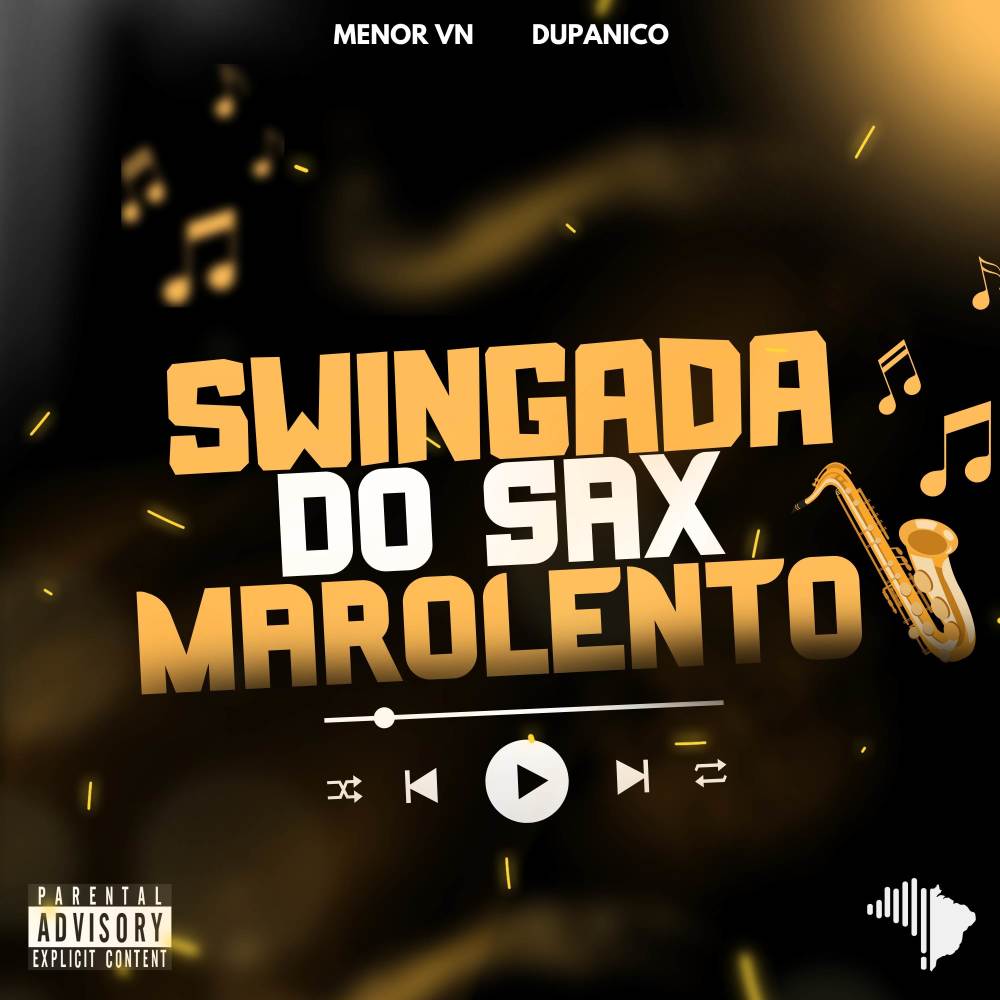 SWINGADA DO SAX MAROLENTO (Explicit)