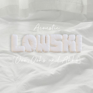 Album Lowski (Ooo, Oohs and Ahhs) [Acoustic] from 