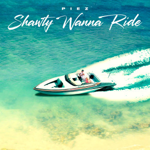 Piez的專輯Shawty Wanna Ride