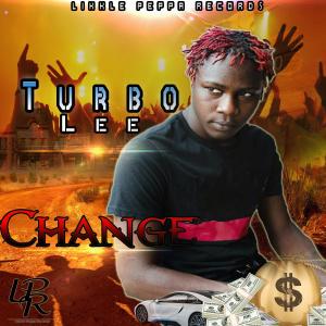 ดาวน์โหลดและฟังเพลง Change พร้อมเนื้อเพลงจาก Turbo Lee