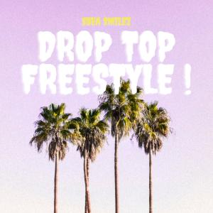 ดาวน์โหลดและฟังเพลง Drop Top Freestyle (Explicit) พร้อมเนื้อเพลงจาก Shea Smilez