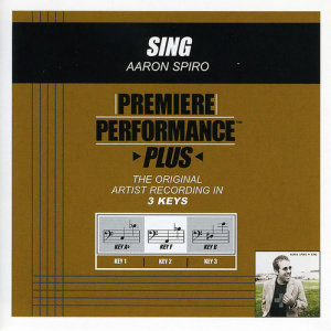 收聽Aaron Spiro的Sing (Performance Track In Key Of F)歌詞歌曲