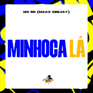 Listen to Minhoca Lá (Explicit) song with lyrics from MC RD